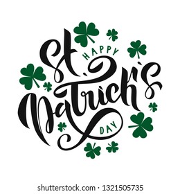 Happy St. Patrick Day lettering on white background with green trefoils. Beautiful Vector illustration for greeting card/poster/banner template.