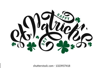 Happy St. Patrick Day lettering on white background with green trefoils. Beautiful Vector illustration for greeting card/poster/banner template.