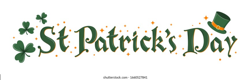 Happy St. Patrick Day lettering poster with green shamrock, Leprechaun`s green hat and stars. Irish traditional holiday. For greeting cart, poster, banner, flyer, social media. Vector illustration