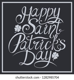 Happy st. Patrick day Poster of Irish holiday with lettering. Drawing for pub, bar menu, st. Patrick day card print. Isolated on gray chalkboard. Vector Illustration