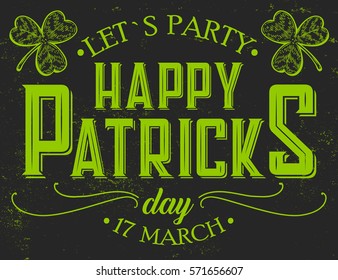 Happy St. Patrick Day Poster Of Irish Holiday With Lettering. Drawing For Pub, Bar Menu, St. Patrick Day Card, T-shirt Print. Isolated Clover With Lettering On Chalkboard. Vector Illustration