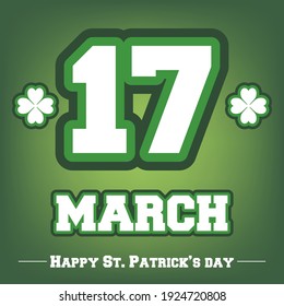 Happy St. Patricks day. 17 march. Holiday date in the calendar on an isolated background. Pattern for greeting card, logo, banner, poster, party invitation. Vector illustration