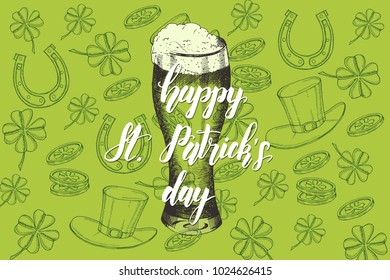 Happy St Patrick's day. Background with hand drawn symbols in sketch style and hand made Lettering. Engraving objects. Banner, flyer, brochure. background for holidays, postcards, websites