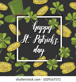 Happy St Patrick's day. Background with hand drawn clover and gold coins on black. Lettering. Engraving objects. Banner, flyer, brochure. background for holidays, postcards, websites
