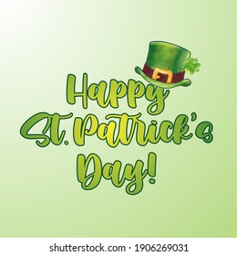 Happy St. Patrick's Day Background with Art Text and Green Hat on Green Background Vector illustration