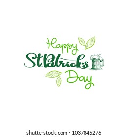 Happy St. Patricks Day Badge, Hand Drawn Irish Holiday Lettering Typography Icon Vector Illustration