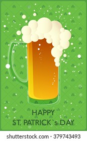 Happy St. Patrick`s Day banner. Glass with beer on green clover background. Vector illustration