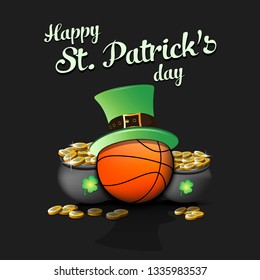 Happy St. Patricks day. Basketball ball with St. Patrick hat and pot with gold on an isolated background. Pattern for banner, poster, greeting card, invitation. Vector illustration