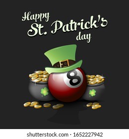 Happy St. Patricks day. Billiard ball with St. Patrick hat and pot with gold on an isolated background. Pattern for banner, poster, greeting card, invitation. Vector illustration