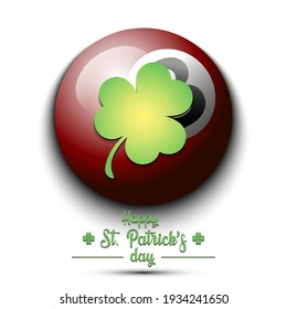 Happy St. Patricks day. Billiard ball and clover on an isolated background.  Pattern for greeting card, logo, banner, poster, party invitation. Vector illustration