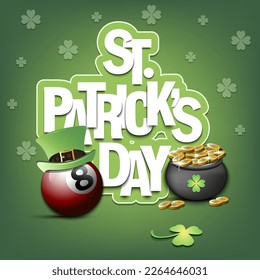 Happy St. Patrick's day. Billiard ball in leprechaun hat, pot with gold coins and clover. Pattern design for logo, banner, poster, greeting card. Vector illustration on isolated background
