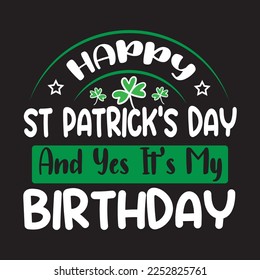 Happy St patrick's day birthday Custom T shirt design Graphic Template