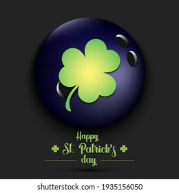 Happy St. Patricks day. Bowling ball and clover on an isolated background.  Pattern for greeting card, logo, banner, poster, party invitation. Vector illustration