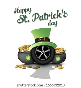 Happy St. Patricks day. Car wheel with St. Patrick hat and pot with gold on an isolated background. Pattern for banner, poster, greeting card, invitation. Vector illustration