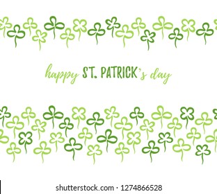 Happy St. Patrick's day card design with greetings. Hand drawn clover leaves borders, frame seamless in horizontal direction. Spring background. Marker drawn doodle style shamrock, trefoil, quatrefoil