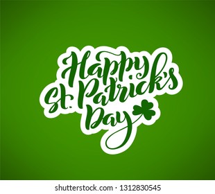 Happy St. Patricks Day card. Template poster with handwritten lettering. Vector illustration.