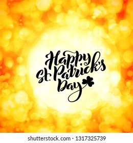Happy St. Patricks Day card. Template poster with handwritten lettering. Vector illustration.