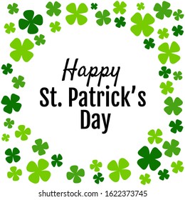 Happy St. Patricks Day card with border made of colorful clover leaves. Shamrock frame. Cartoon flat design.  Vector illustration. 