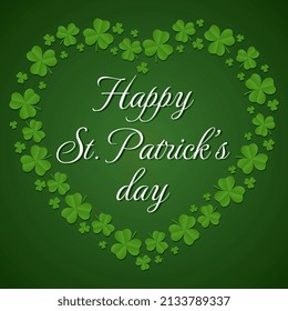 Happy St. Patrick's Day card. Frame of shamrocks in the shape of a heart with typography. Vector illustration