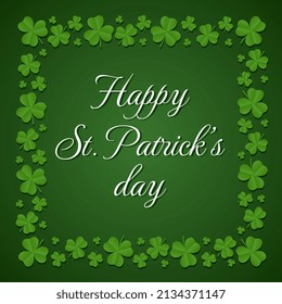 Happy St. Patrick's Day card. Square frame of shamrocks with typography. Vector illustration