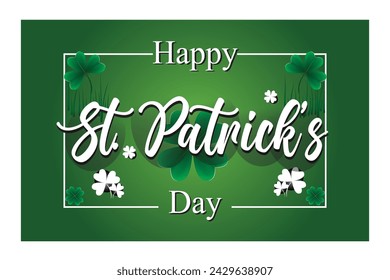Happy St. Patrick's Day card.Typography composition of St. Patrick's Day.Clover leaves on green background.Vector illustrator design template.
