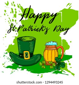 Happy St. Patricks Day celebration poster. Vector hand drawn  illustration of leprechaun hat, shamrock leaf and mug of beer on a abstract green paint splash background.