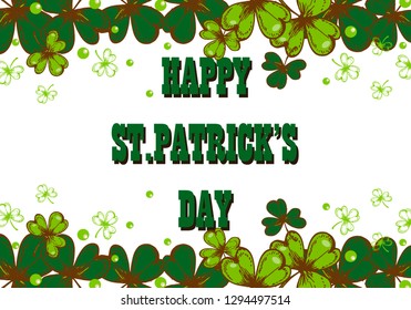 Happy St. Patricks Day celebration poster. Vector hand drawn  illustration of  shamrock leaves and inscription Happy St. Patrick's Day.