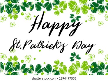 Happy St. Patricks Day celebration poster. Vector hand drawn  illustration of  shamrock leaves and inscription Happy St. Patrick's Day.