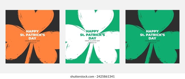 Happy St. Patrick's Day celebration set. Festive backgrounds with brush stroke shamrock symbol for Patrick's Day holiday greetings and invitations. Ireland's national holiday. Vector illustration.