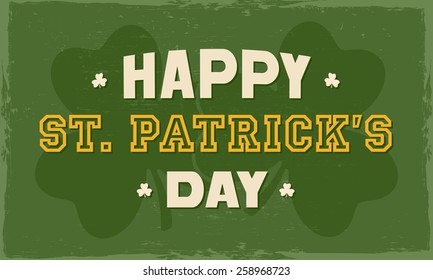 Happy St. Patrick's Day celebration poster or banner design on clover leaves decorated grungy background.