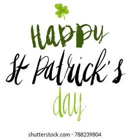 Happy St Patrick's Day celebration card template. Hand written brush lettering. Flat illustration of clover. Isolated on white.