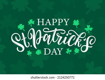 Happy St. Patricks Day Celtic Lettering Logo On Green Clover And Shamrock Background. Lucky Saint Patricks Concept As Card, Postcard, Invitation, Poster, Banner, Tag, Label Template.