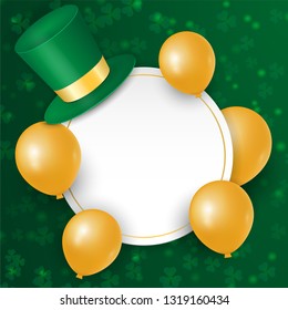 Happy St. Patrick's day with clover shamrock leaves, gold 3d balloons, hat on green background and empty space. Vector illustration for greeting card, sale banner, wallpaper, poster, offer, shop.