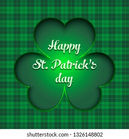 Happy St. Patricks day. Clover on a tartan background. Pattern for banner, poster, greeting card, party invitation. Vector illustration