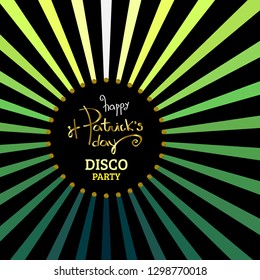 Happy St. Patrick's Day Disco party placard, poster or banner template. Vector bright background illustration with disco lights and rays