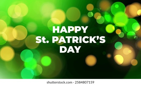 Happy St. Patrick's Day festive background. Bright color gradients and blurred bokeh lights. Graphic template for Saint Patricks Day greetings and invitations. Vector illustration.