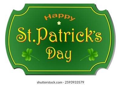 Happy St. Patrick's Day. Figured frame, label, sign with inscription and clover. 