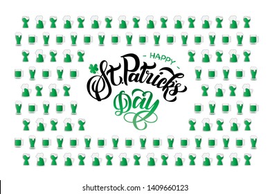 Happy st Patricks day flat lettering on background with green beer mugs. National celebration. Creative card tamplate