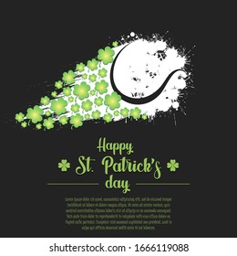 Happy St. Patrick's day. Flying abstract tennis ball made from blots and clover by milky way. Grunge style. Pattern for banner, poster, greeting card, party invitation. Vector illustration