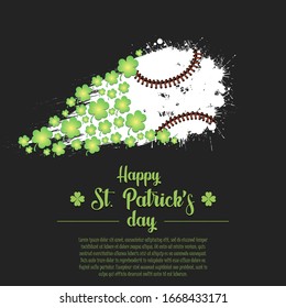 Happy St. Patrick's day. Flying abstract baseball ball made from blots and clover by milky way. Grunge style. Pattern for banner, poster, greeting card, party invitation. Vector illustration