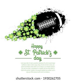 Happy St. Patricks day. Flying abstract football ball made from blots and clover by milky way. Grunge style. Pattern for banner, poster, greeting card, party invitation. Vector illustration