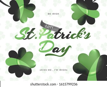 Happy St. Patrick's Day Font and Shamrock Leaves Decorated Background.