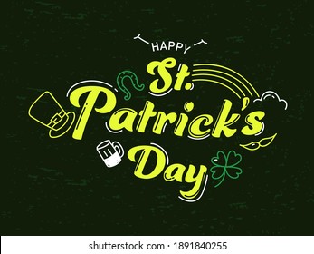 Happy St. Patrick's Day Font With Horseshoe, Leprechaun Hat, Beer Mug And Clover Leaf On Green Grunge Background.