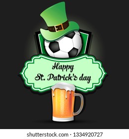 Happy St. Patricks day. Football logo template design. Soccer ball with St. Patrick hat and mug of beer. Pattern for banner, poster, greeting card, party invitation. Vector illustration