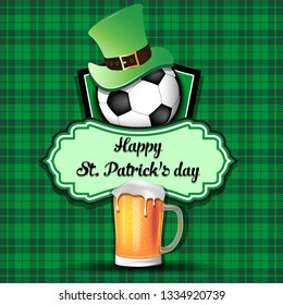 Happy St. Patricks day. Football logo template design. Soccer ball with St. Patrick hat and mug of beer. Pattern for banner, poster, greeting card, party invitation. Vector illustration