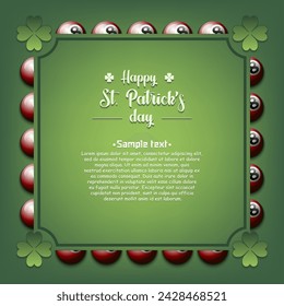 Happy St. Patricks day. Frame with billiard balls and clovers. Pattern design for banner, poster, greeting card, party invitation. Vector illustration on isolated background