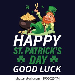 happy st' patricks day good lucky typography t shirt design eps