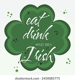 Happy St. Patricks Day Greating. Eat, Drink and be Irish poster