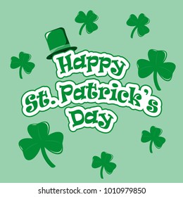 Happy St. Patrick`s day. Greeting card whith leaf and Patrick`s hat. Flat design. Vector.