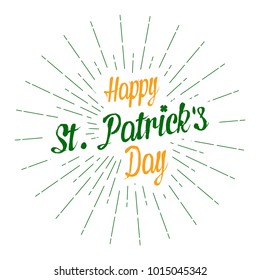 Happy St. Patrick's Day for greeting card, flyer, poster with text lettering, light rays of burst. Isolated on white background. Vector illustration.